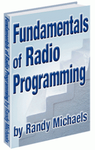 Fundamentals Of Radio Programming by Randy Michaels